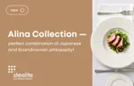 Alina collection – perfect combination of Japanese and Scandinavian philosophy!